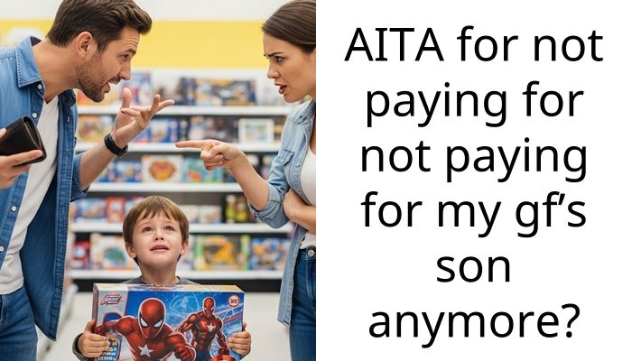 AITA for not paying for not paying for my gf’s son anymore?