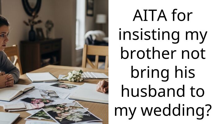 Brother-in-law called me a traitor for marrying a man so I uninvited him from the wedding