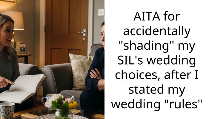 My Future Sister-in-Law Called Me a Snake Because I Refused To Make My Wedding Rules Strict