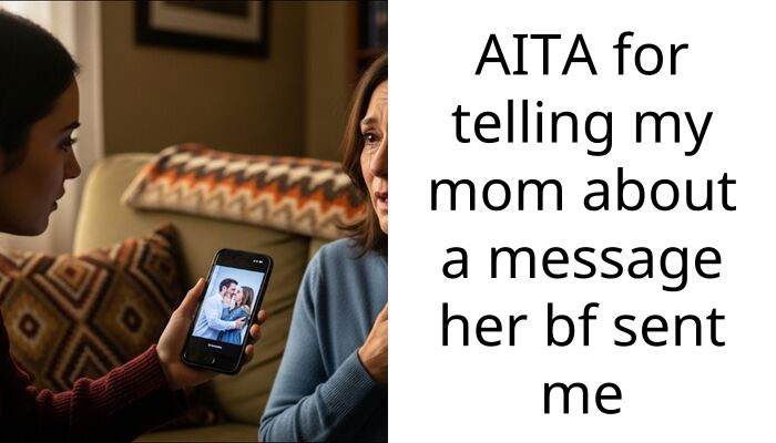AITA for telling my mom about a message her bf sent me