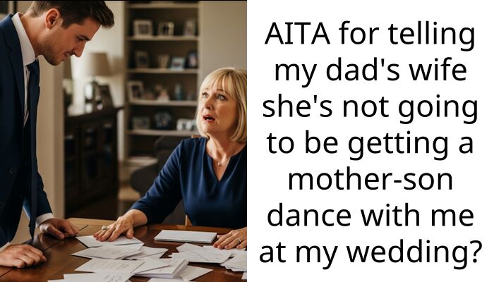 AITA for telling my dad’s wife she’s not going to be getting a mother-son dance with me at my wedding?