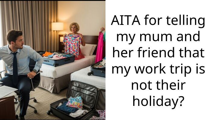 My Mom Invited Her Friend To My Apartment And Now They Refuse To Leave