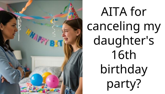 I Cancelled My Daughter’s Sweet Sixteen After She Used A H**ophobic Slur Against My Husband