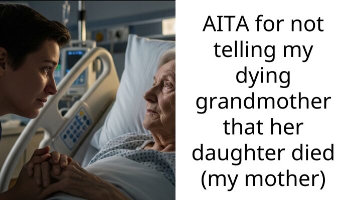 My Mom and Grandpa Just Died but My Dying Grandma Doesn’t Know—Should I Lie to Her?