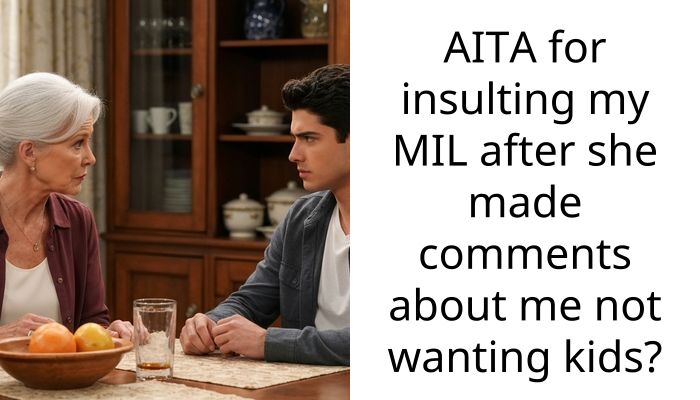 MIL Kept Mocking Me For Being Childfree So I Told Her Exactly Why Her Marriage Failed