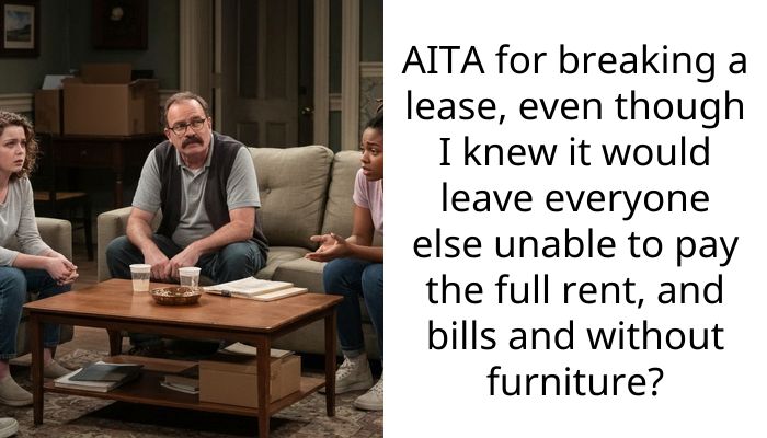 AITA for breaking a lease, even though I knew it would leave everyone else unable to pay the full rent, and bills and without furniture?