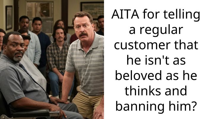 AITA for telling a regular customer that he isn’t as beloved as he thinks and banning him?