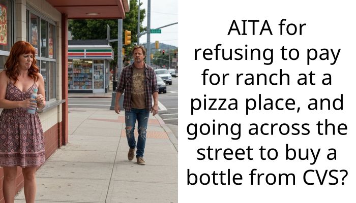 Guy Asks If Refusing To Pay For Ranch At A Pizza Place And Going To CVS To Buy One Makes Him A J**k