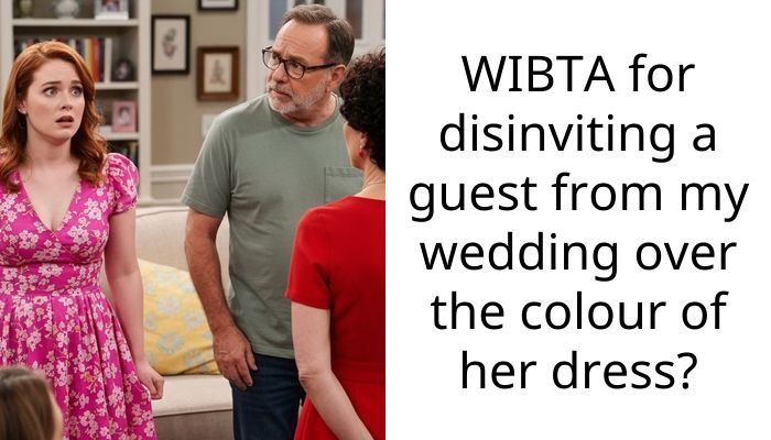 WIBTA for disinviting a guest from my wedding over the colour of her dress?