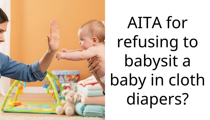 Parents Refused My Terms On Cloth Diapers So I Walked Out On Their Kids