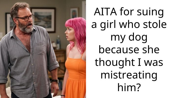 AITA for suing a girl who stole my dog ​​because she thought I was mistreating him?