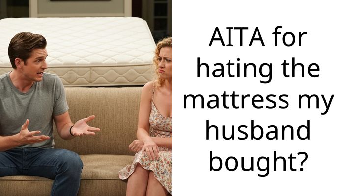 Husband forced a mattress on me and now he is mad that I can’t breathe