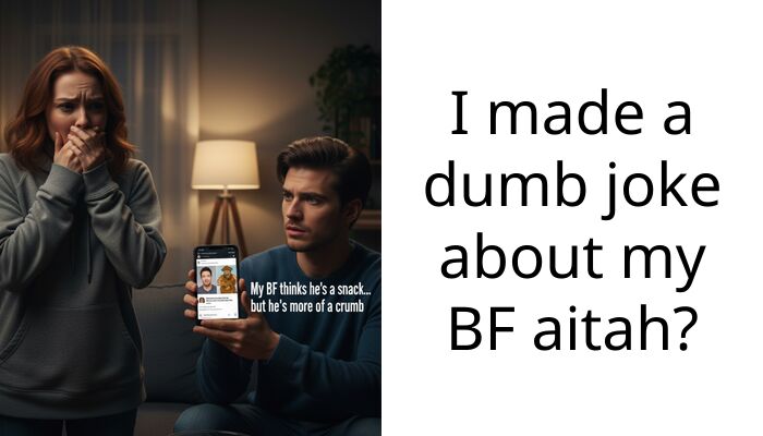 I made a dumb joke about my BF aitah?