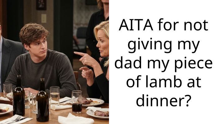 AITA for not giving my dad my piece of lamb at dinner?