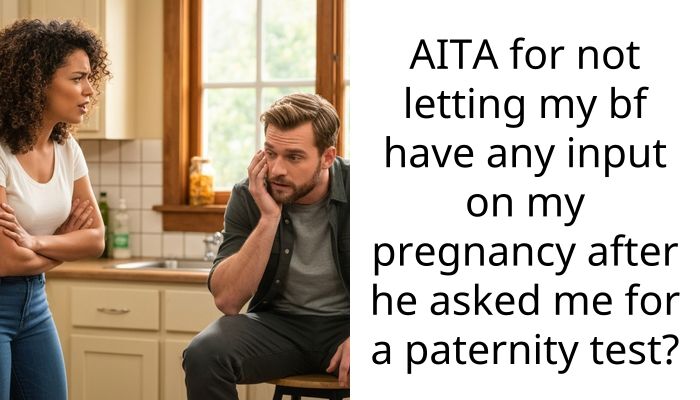My Boyfriend Demanded A Paternity Test When I Got Pregnant So I Dumped Him And Disappeared