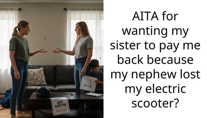 Redditor Demands New $2000 Scooter From Sister After Her Son’s Carelessness Got It Stolen, Sparks Family Feud