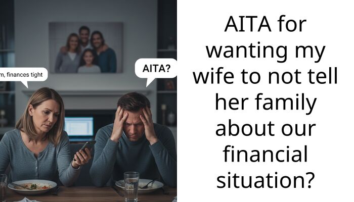 Husband Stops Sharing With Wife After She Reveals His Inheritance, Believing It’s Her Duty To Tell Her Family About Their Financial Situation