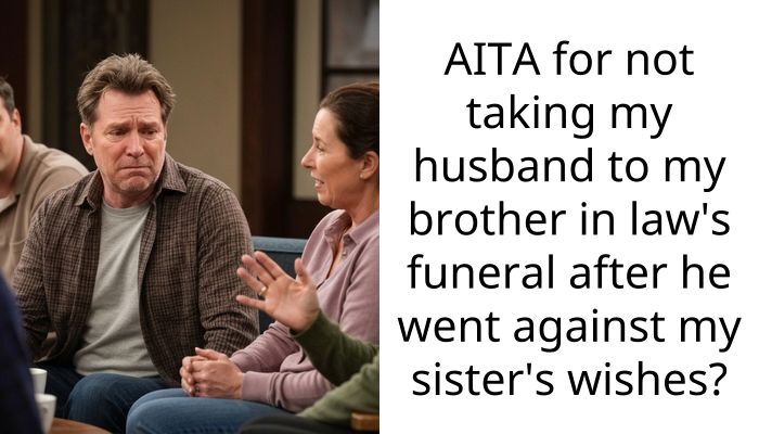 Woman Bars Husband From Brother-In-Law’s Funeral After He Broke The Tragic News To His Kids Despite Warnings To Leave It To Their Mom