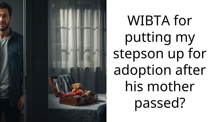 I’m Considering Giving Up My Late Wife’s Son So I Can Finally Have A Life
