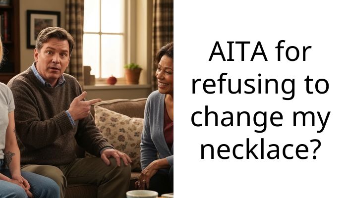 Brother Demands I Remove My Late Friend’s Necklace Because It Scares His New Girlfriend
