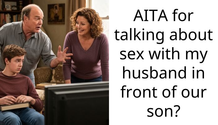 My Son Refused to Leave Our Room So We Talked About Our S*x Life to Make Him Run Out
