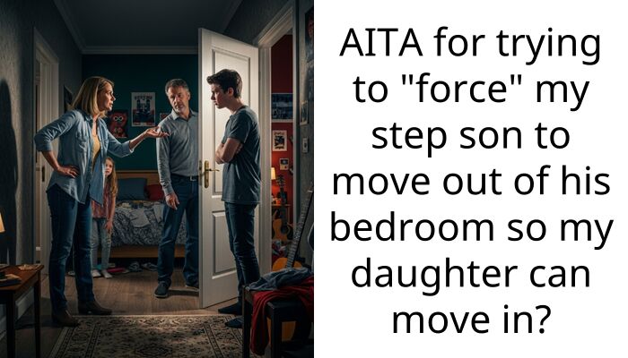 I Kicked My Stepson Out of His Bedroom So My Daughter Could Have It