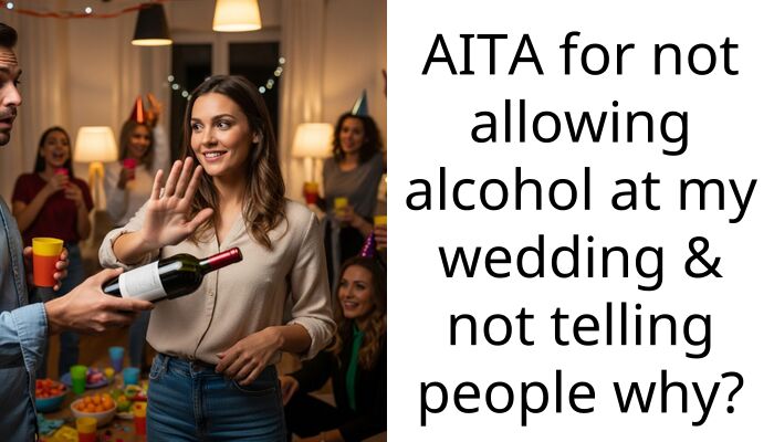 Friends Called Me A Buzzk**l For Having A Dry Wedding And Demanded I Reveal My Secret