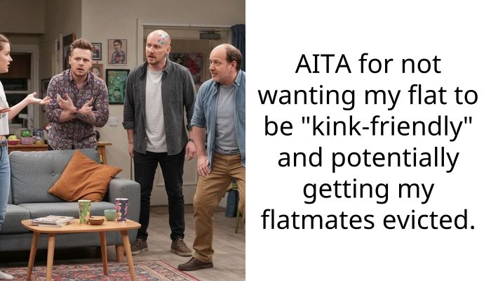 AITA for not wanting my flat to be “k**k-friendly” and potentially getting my flatmates evicted.