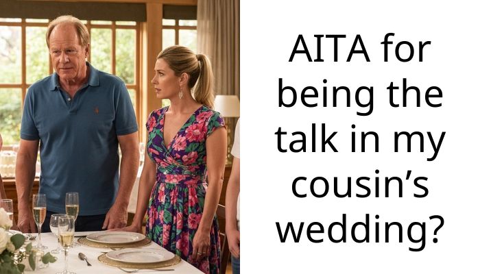 AITA for being the talk in my cousin’s wedding?