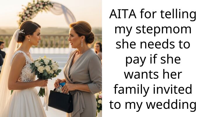 AITA for telling my stepmom she needs to pay if she wants her family invited to my wedding