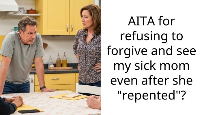 AITA for refusing to forgive and see my sick mom even after she “repented”?