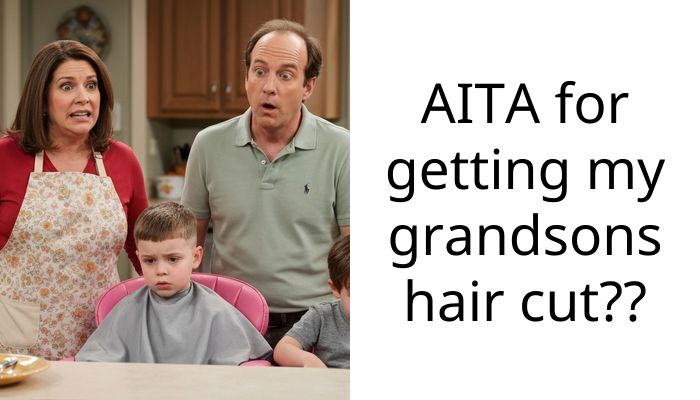 AITA for getting my grandsons hair cut??