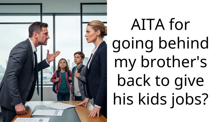I Paid My Nephews To Help Me While Pregnant And My Brother Is Furious I Spoiled Them
