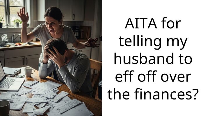 Reddit User Tells Off Husband For Poking Around Their Finances Too Much