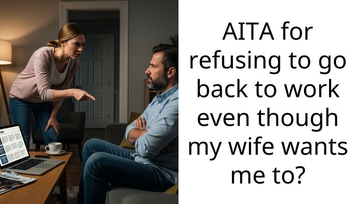 Overworked Wife Wants Husband To Look For Job After Having 8 Months Off To Battle Depression, He Does Not Want To