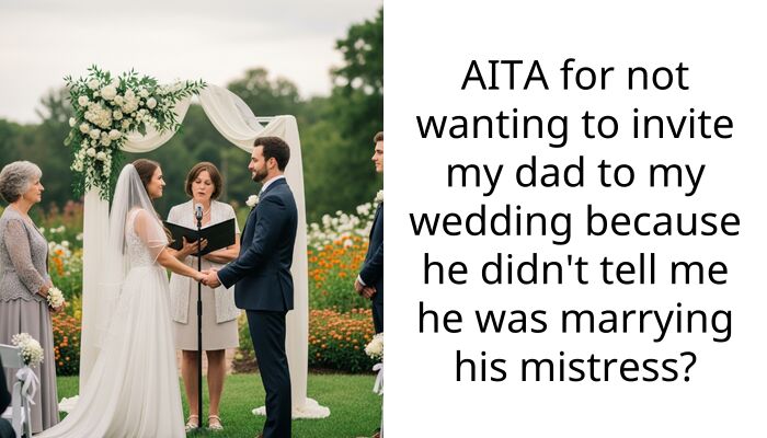 Bride-To-Be Exiles Dad From Wedding For Abandoning Family And Secretly Tying Knot With His Mistress