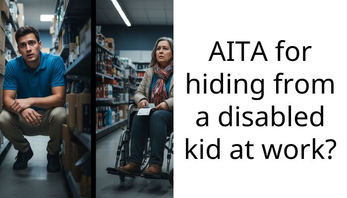 AITA for hiding from a disabled kid at work?
