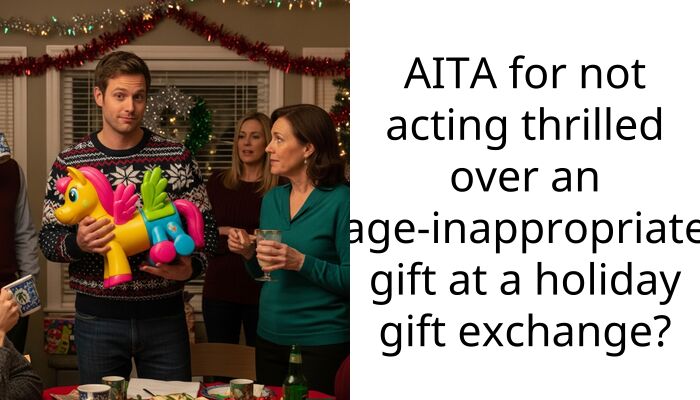 AITA for not acting thrilled over an age-inappropriate gift at a holiday gift exchange?