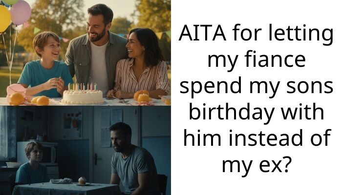 AITA for letting my fiance spend my sons birthday with him instead of my ex?