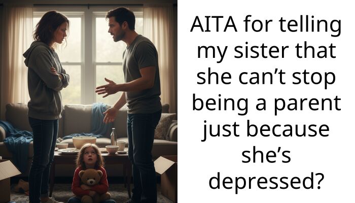 My Sister Dumped Her Baby on Me Four Months Ago and Now Refuses to Be a Mom