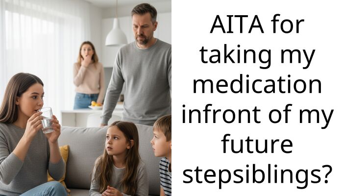 Mom Says Nothing While Her New Boyfriend Tells Her Daughter To Stop Taking Her Seizure Medication In Front Of His Kids