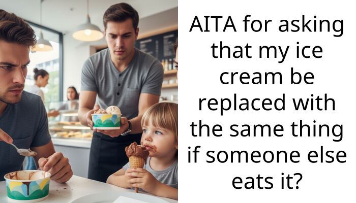 AITA for asking that my ice cream be replaced with the same thing if someone else eats it?