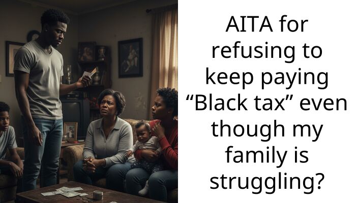 AITA for refusing to keep paying “Black tax” even though my family is struggling?