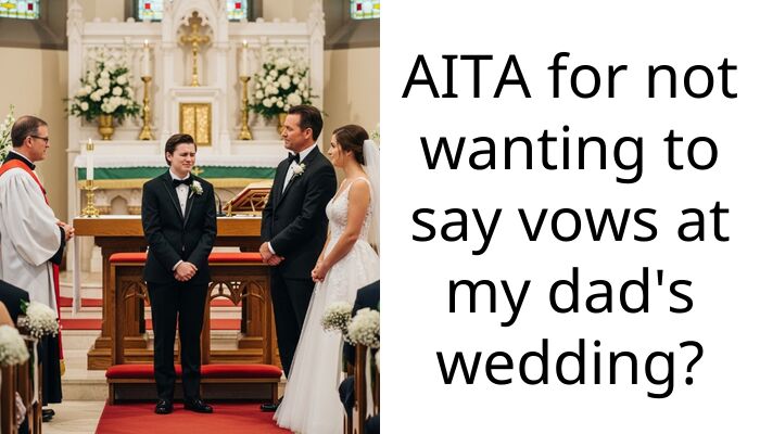 AITA for not wanting to say vows at my dad’s wedding?