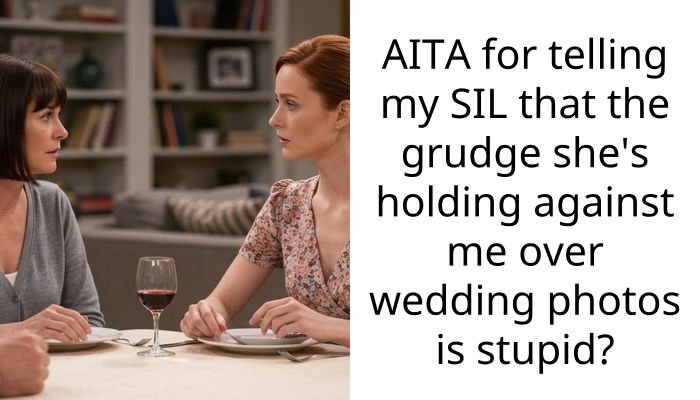 Sister-in-law is holding a 10-year grudge against me because of a dress I wore as a child