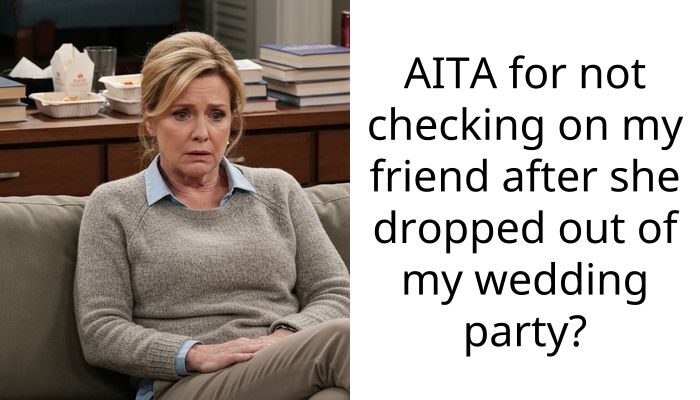Bride Disappointed When Friends Drop Out of Wedding Party, Gets Slammed for Swiftly Replacing Them