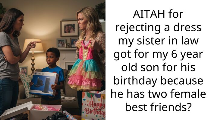 AITAH for rejecting a dress my sister in law got for my 6 year old son for his birthday because he has two female best friends?