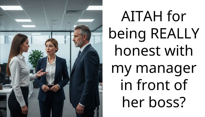 Woman Openly Confronted Her Micromanaging Supervisor In Front Of Her Manager, Wants To Know if She Crossed The Line
