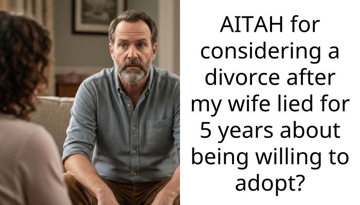 My Wife Lied About Adopting for Years Only to Laugh in My Face When I Brought It Up