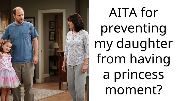 AITA for preventing my daughter from having a princess moment?